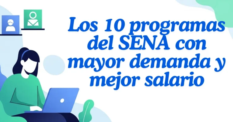 Los 10 programas del SENA con mayor demanda y mejor salario