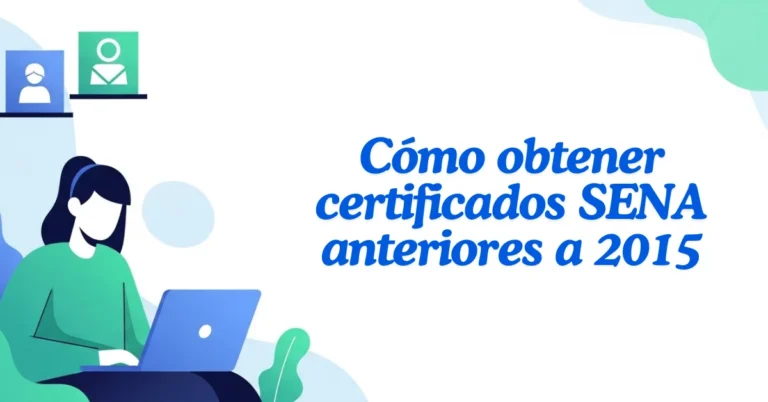 Cómo obtener certificados SENA anteriores a 2015