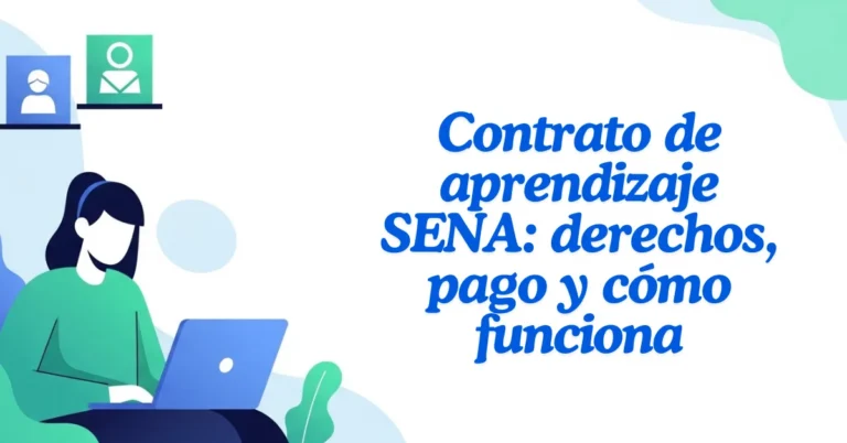 Contrato de aprendizaje SENA: derechos, pago y cómo funciona